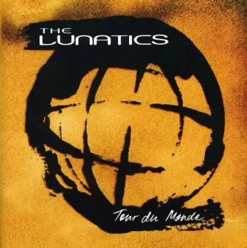 The Lunatics: Tour Du Monde