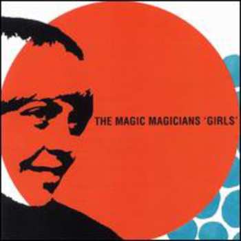 Album The Magic Magicians: Girls