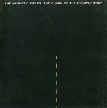 CD The Magnetic Fields: The Charm Of The Highway Strip