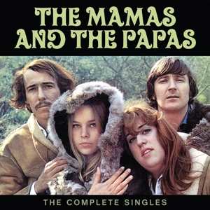 Album The Mamas & The Papas: The Complete Singles (50th Anniversary Collection)