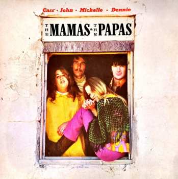 LP The Mamas & The Papas: Cass. John. Michelle. Dennie