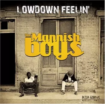 The Mannish Boys: Lowdown Feelin'
