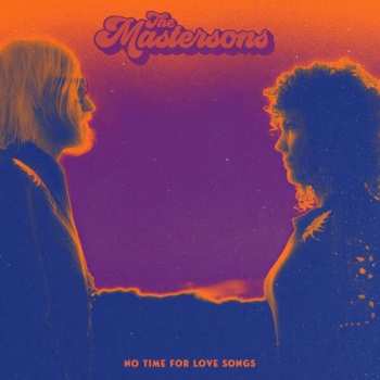 CD The Mastersons: No Time For Love Songs