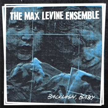 LP The Max Levine Ensemble: Backlash, Baby