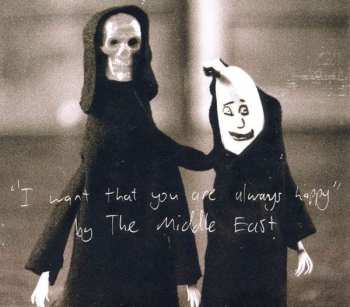 Album The Middle East: I Want That You Are Always Happy