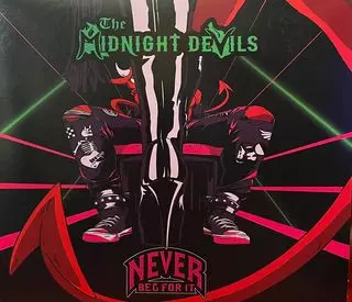 The Midnight Devils: Never Beg For It