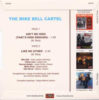 SP The Mike Bell Cartel: Ain't No High (That's High Enough) / Like No Other LTD