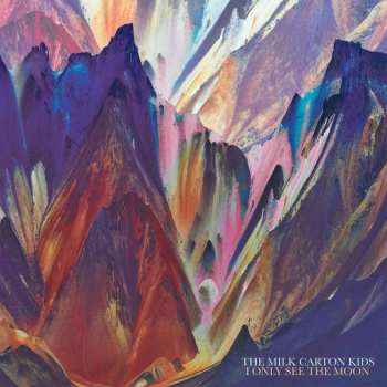 CD The Milk Carton Kids: I Only See The Moon DIGI