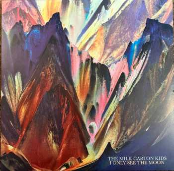 LP The Milk Carton Kids: I Only See The Moon CLR