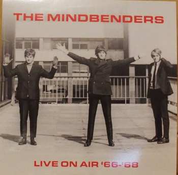 LP The Mindbenders: Live On Air 66-68 LTD | NUM | CLR