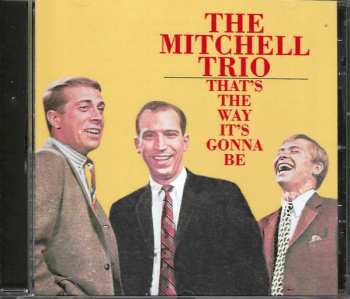 CD The Mitchell Trio: That's The Way It's Gonna Be