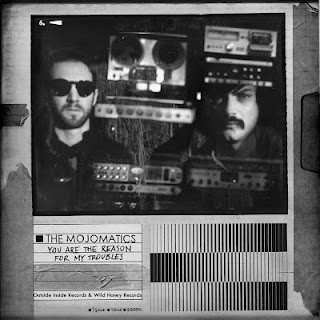 Album The Mojomatics: You Are The Reason For My Troubles