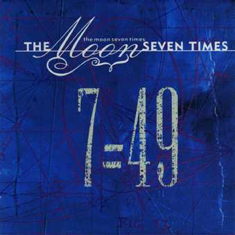 CD The Moon Seven Times: 7=49
