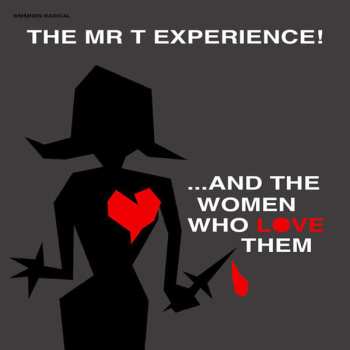 LP The Mr. T Experience: And The Women Who Love Them