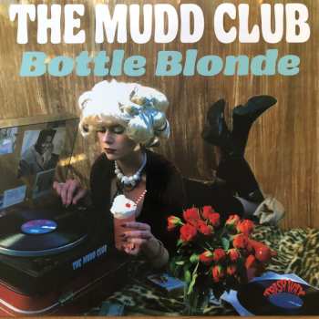 LP The Mudd Club: Bottle Blonde CLR | LTD