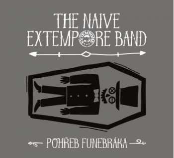 CD The Naive Extempore Band: Pohřeb Funebráka