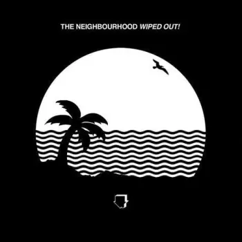 The Neighbourhood: Wiped Out!