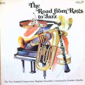 2LP The New England Conservatory Ragtime Ensemble: The Road From Rags To Jazz (With A Slight Detour Via "Classical" Music)