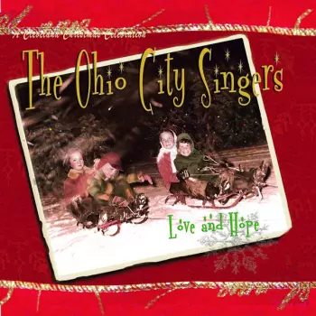 The Ohio City Singers: Love And Hope