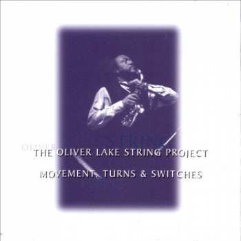 CD The Oliver Lake String Project: Movement, Turns & Switches