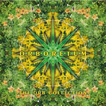 The Orb: Orboretum: The Orb Collection