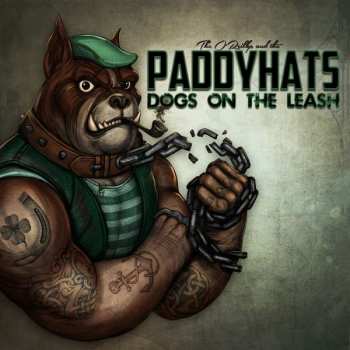 CD/Coffret The O'Reillys & The Paddyhats: Dogs On The Leash LTD