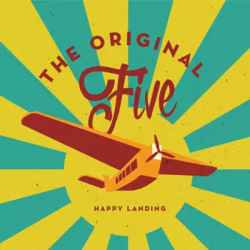 The Original Five: Happy Landing