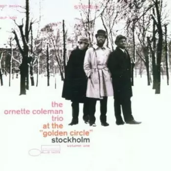 The Ornette Coleman Trio: At The "Golden Circle" Stockholm (Volume One)