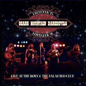 2CD The Ozark Mountain Daredevils: Live At The Roxy & The Palomino Club