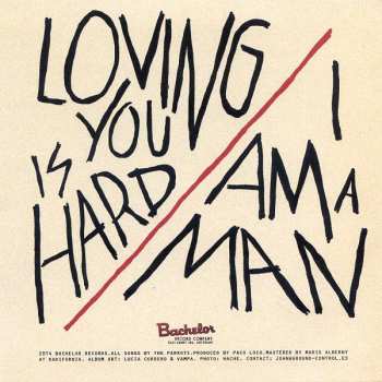 SP The Parrots: Loving You Is Hard / I Am  A Man