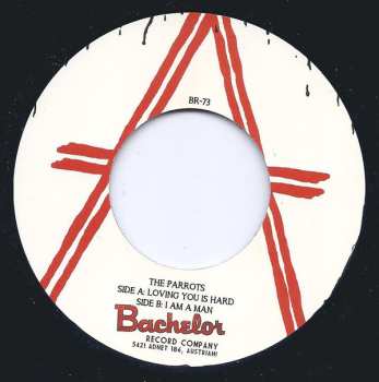 SP The Parrots: Loving You Is Hard / I Am  A Man