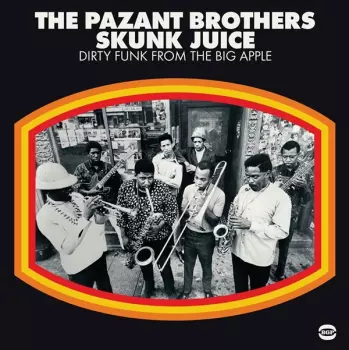 Skunk Juice : Dirty Funk From The Big Apple