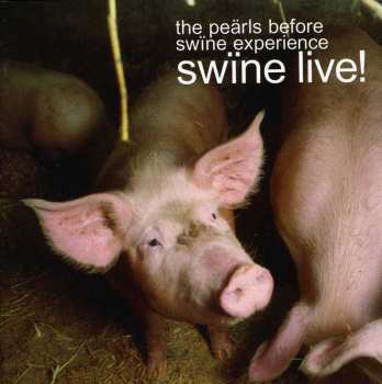 Album The Peärls Before Swïne Experience: Swïne Live!