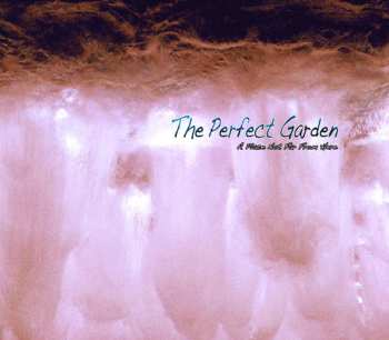 Album The Perfect Garden: A Place Not Far From Here