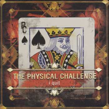 CD The Physical Challenge: I Quit