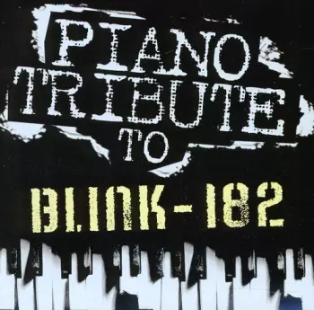 The Piano Tribute Players: Piano Tribute To Blink-182