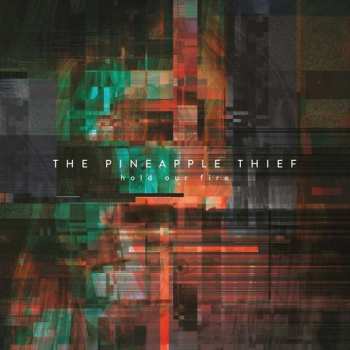 LP The Pineapple Thief: Hold Our Fire