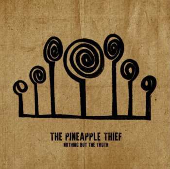 2CD The Pineapple Thief: Nothing But The Truth