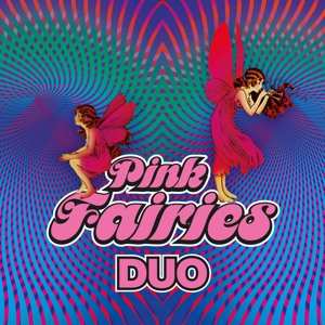 CD The Pink Fairies: Duo