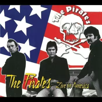 The Pirates: Live In America