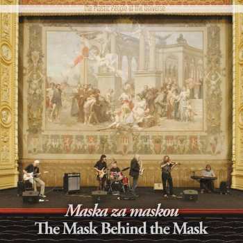 Album The Plastic People Of The Universe: Maska Za Maskou (The Mask Behind The Mask)