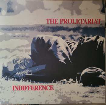 LP The Proletariat: Indifference