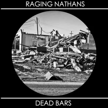 Raging Nathans / Dead Bars