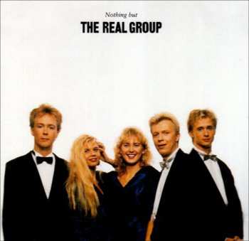 Album The Real Group: Nothing But The Real Group