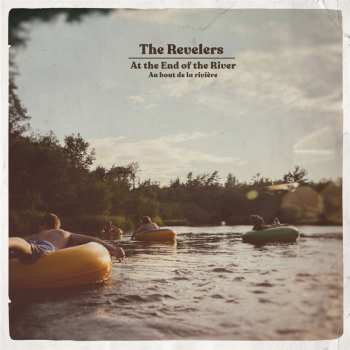 Album The Revelers: At The End Of The River = Au Bout De La Rivière