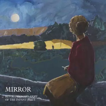 The Revolutionary Army Of The Infant Jesus: Mirror