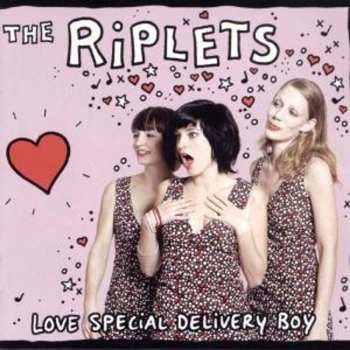 Album The Riplets: Love Special Delivery Boy
