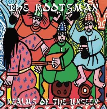 LP The Rootsman: Realms Of The Unseen