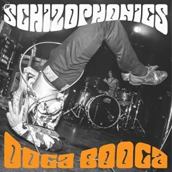 The Schizophonics: Ooga Booga