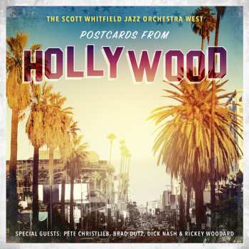 CD Scott Whitfield Jazz Orchestra West: Postcards From Hollywood